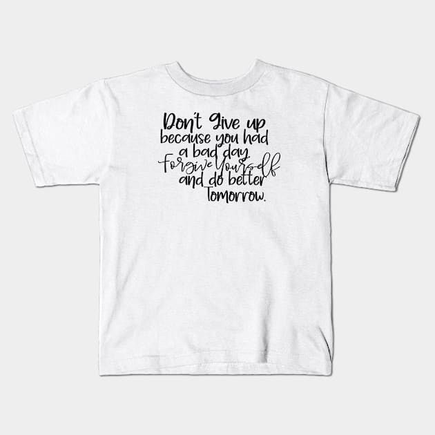 Quote21 Kids T-Shirt by Mrosario Creative